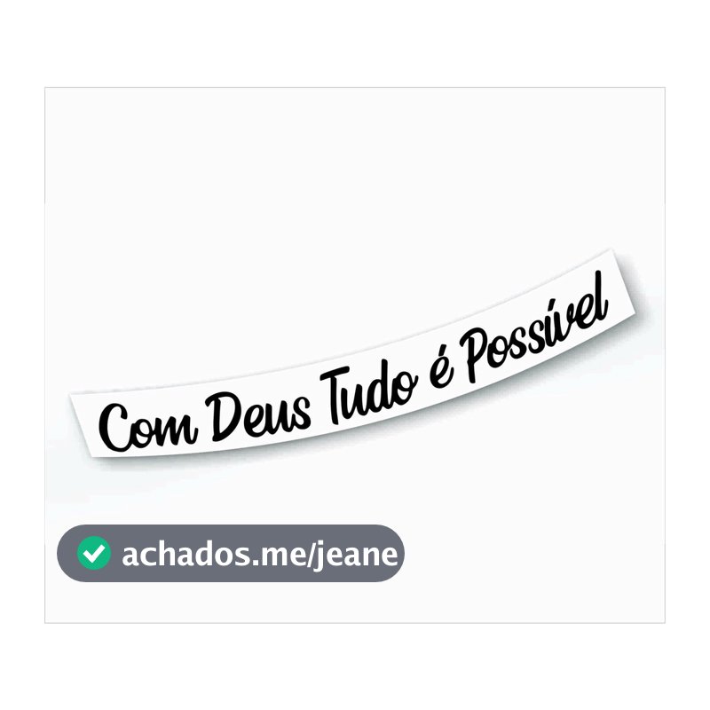 Adesivo Com Deus Tudo è Possível. Carro Moto Notebook ( 30x3 )