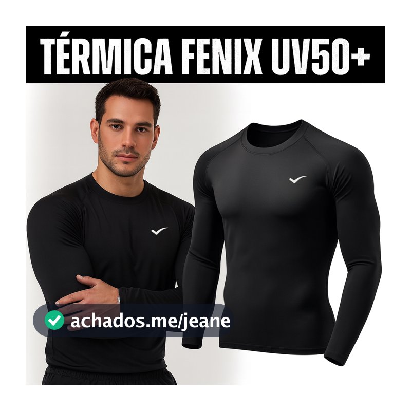 Blusa Termica Masculina Proteção UV Fator 50+ Fenix