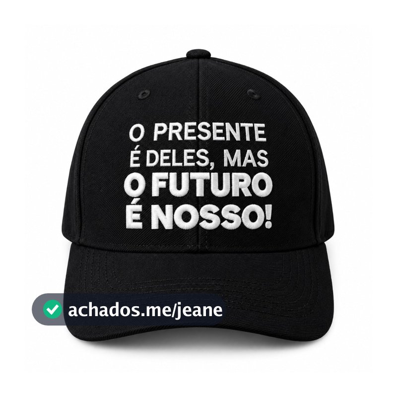 Boné Preto Bordado O Presente é Deles Mas o Futuro é Nosso Ajustável