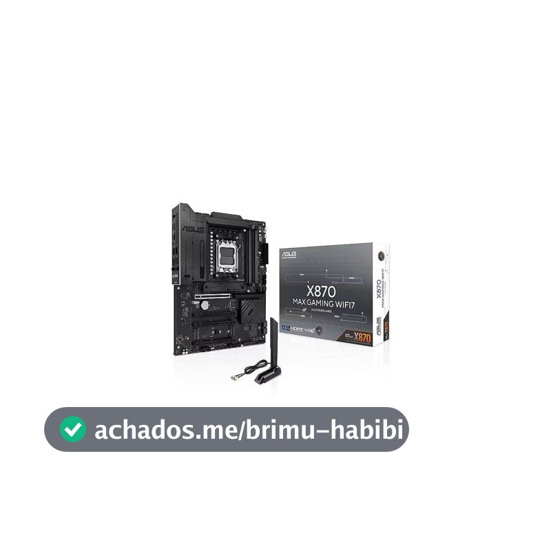 Placa Mãe ASUS X870 Max Gaming WIFI7 - RYZEN AM5 DDR5 - ATX - M.2 NVME - HDMI 90MB1LY0-M0EAY0