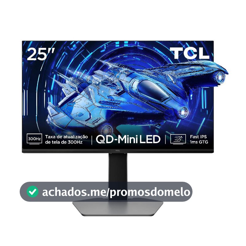 Monitor Gamer TCL 25 Polegadas QD-Mini LED Full HD G64 300Hz 1ms (GtG) Freesync HDR 600 nits 25G64