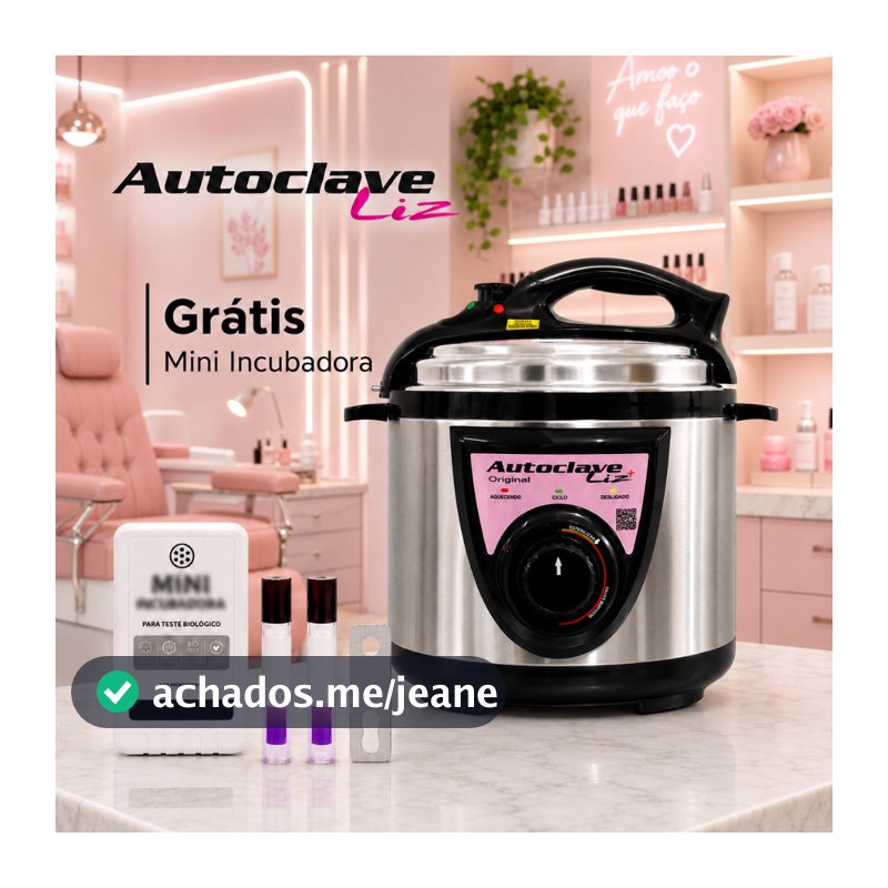 Autoclave Liz com Registro Anvisa - Incluso Mini Incubadora -  Para Manicures, pedicures, podológas, clínicas estéticas