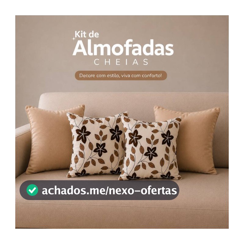 4 ALMOFADAS DECORATIVAS CHEIAS KIT