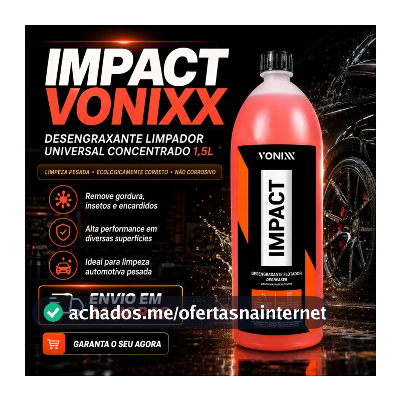IMPACT 1,5L VONIXX DESENGRAXANTE LIMPADOR UNIVERSAL CONCENTRADO PARA SUJEIRAS DIFÍCEIS PRÉ LAVAGEM