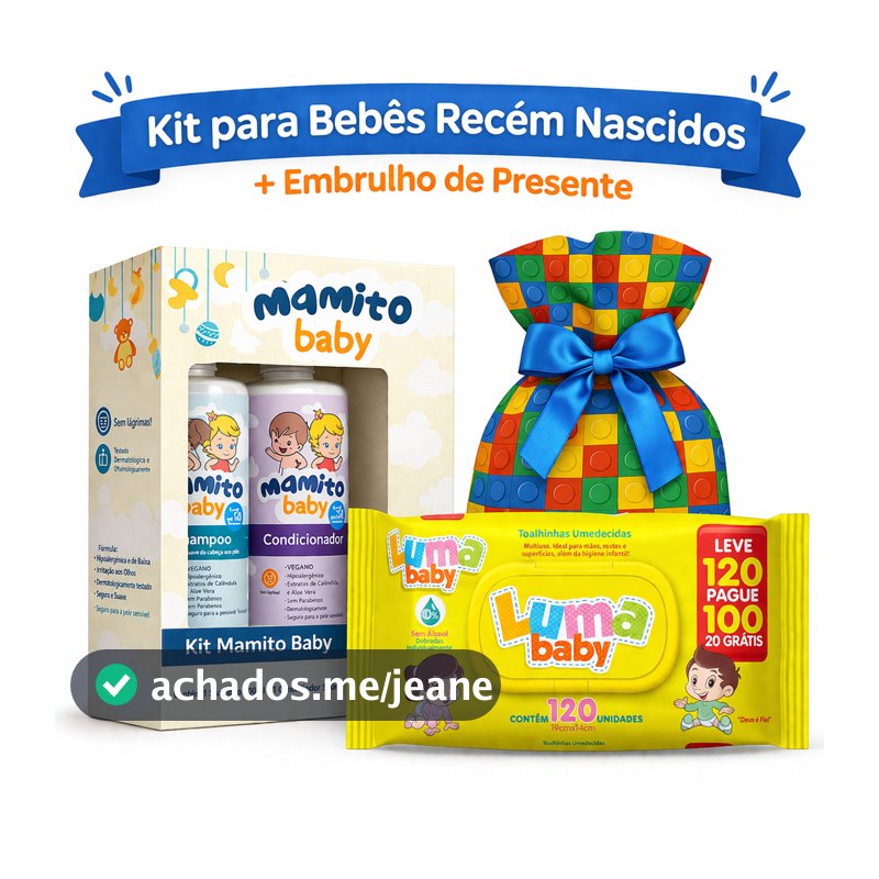Kit Bebê Recém-Nascido Shampoo + Condicionador Mamito Baby + Lenço Umedecido + Embrulho de Presente