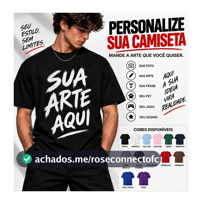 Camiseta Personalizada Algodão | Envie Sua Arte, Foto ou Frase | Estampa de Alta Qualidade