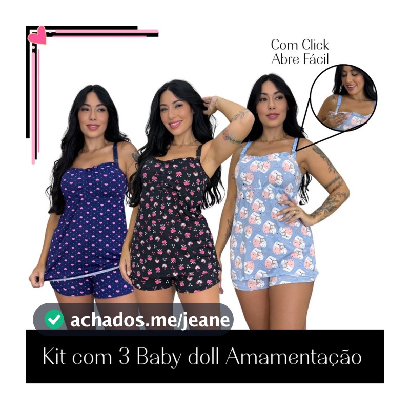 kit 3 Baby Doll Amamentação Gestante Confortável Click Abertura Seguro lactante Dejule