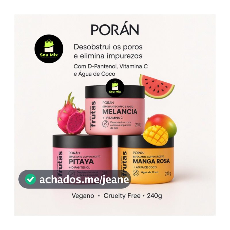Esfoliante Corpo e Rosto Frutas Porán Skincare Auxilia no Clareamento de Áreas Escuras