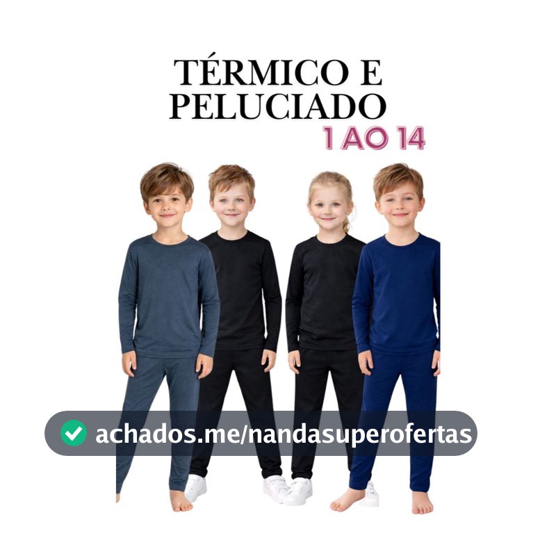 Conjunto Térmico Infantil Juvenil Menina e Menino Segunda Pele Flanelado Peluciado Inverno 1 ao 14
