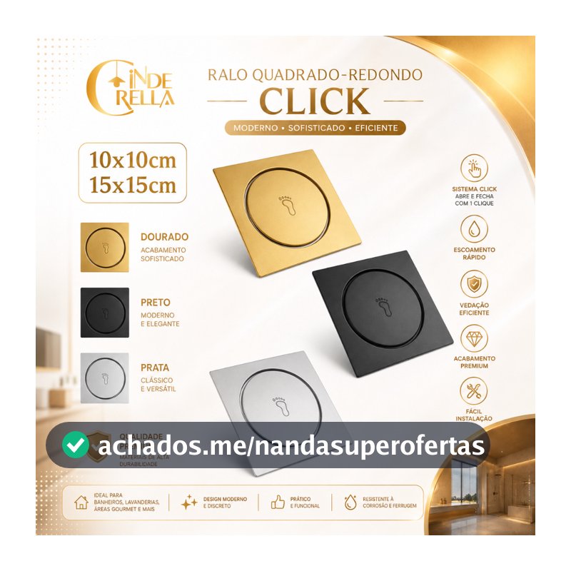 Ralo QUADRADO- REDONDO Click 10x10cm/ 15x15cm  Veda Cheiro – Inox, Preto ou Dourado fechamento por pressão