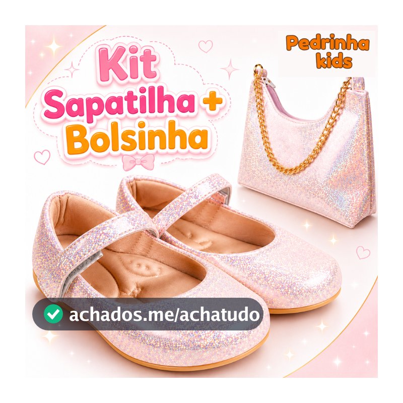 Kit Sapatilha e Bolsa Infantil Menina Brilho Glow Palmilha Confort Macia Delicada Festa Promoção