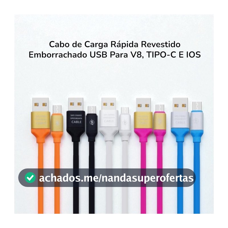 Cabo USB De Carregamento Rapido Revestimento Emborrachado Entradas V8, TIPO-C E I.PHONE IOS