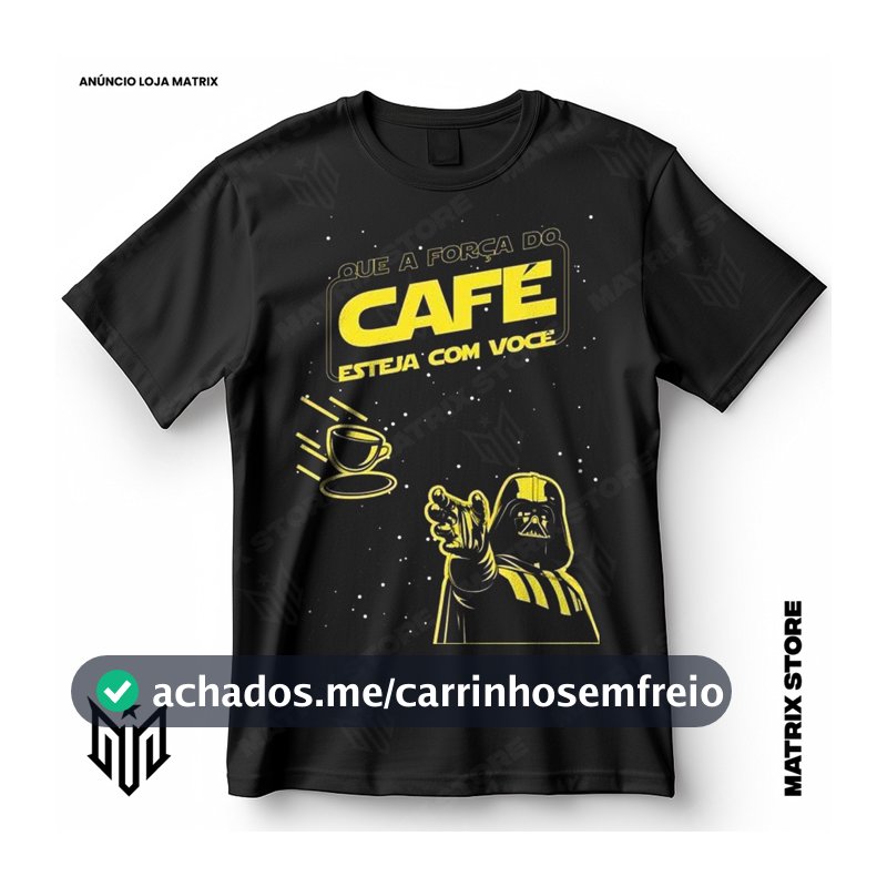 Camisa Que a Força do Café Esteja Com Você Star Wars Darth Vader Blusa Camiseta de Comédia 100% Algodão
