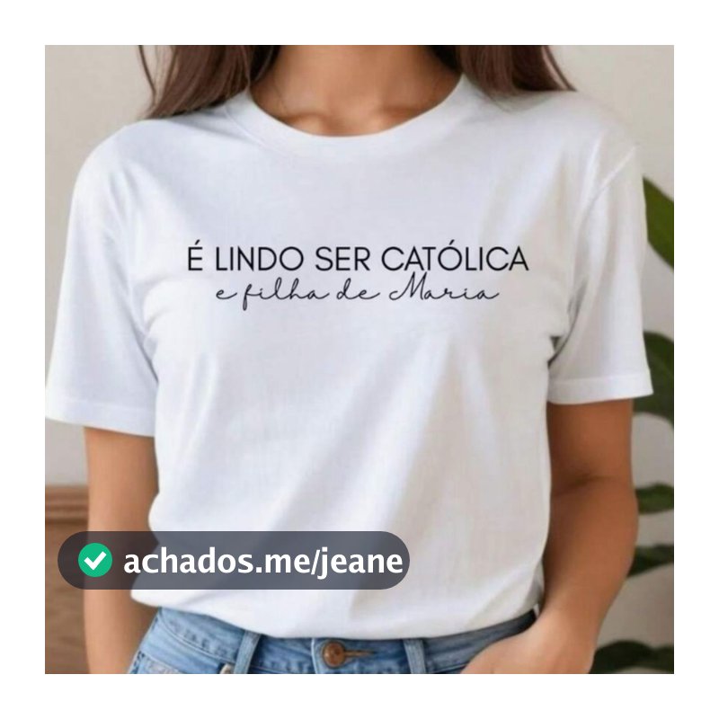 Blusa Camiseta Feminina Estampada Religião É Lindo Ser Catolica Moda Gospel