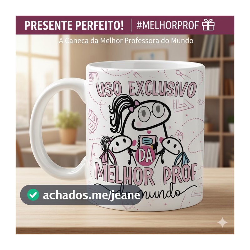 Caneca Uso Exclusivo da Melhor Professora de Porcelana Flork Personalizada para Atacado Revender Presente Lembrancinha