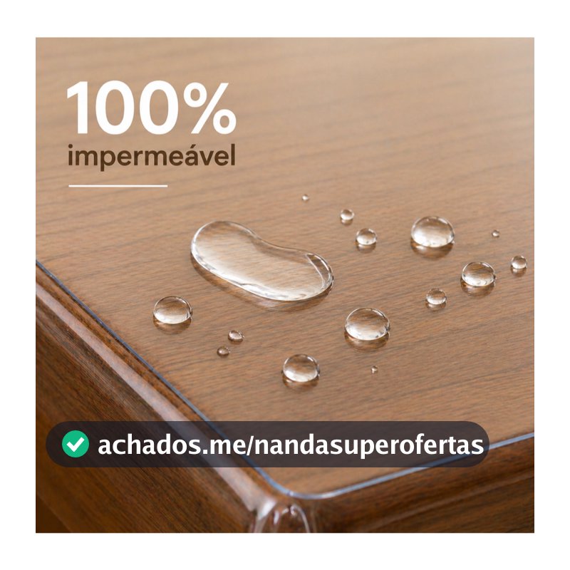 Toalha de Mesa Transparente Impermeável Proteção PVC 0,20mm Grosso Anti Mancha Limpa Fácil