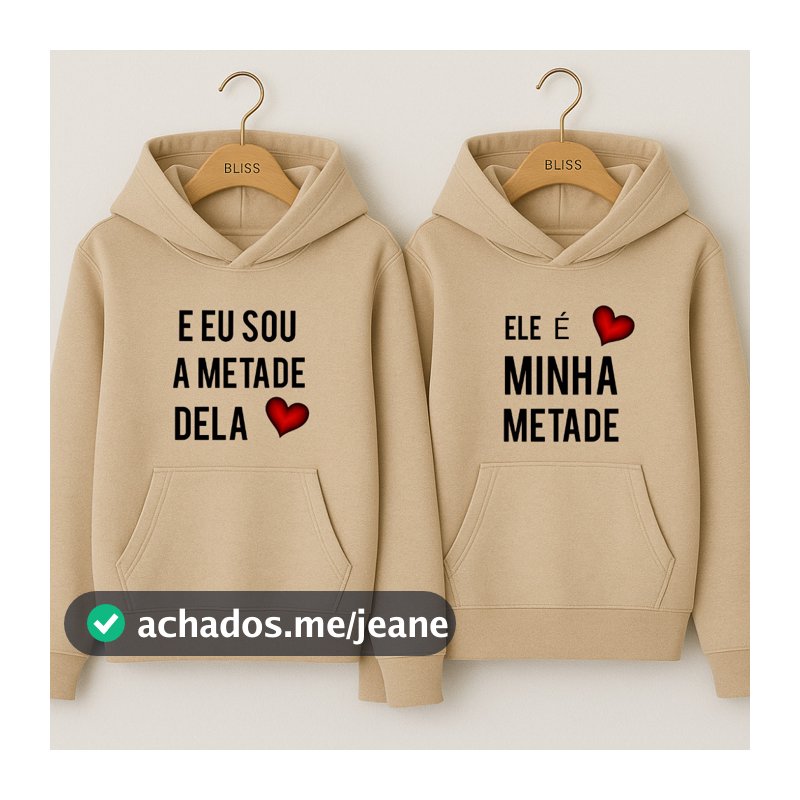 Moletom Canguru Blusa Casal Escrito Minha Metade Com Capuz Namorados Frases (Venda Separada)