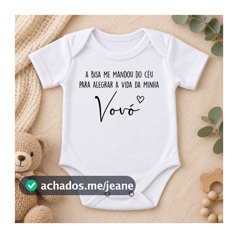 Body Bebê "Bisa Me Mandou do Céu Para Alegrar A Vida Da Minha Vovó"  Personalizado Homenagem p/ vovó