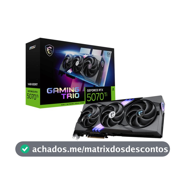 Placa de Vídeo MSI NVIDIA GeForce RTX 5070 Ti Gaming trio OC,16GB GDDR7 912-V531-272