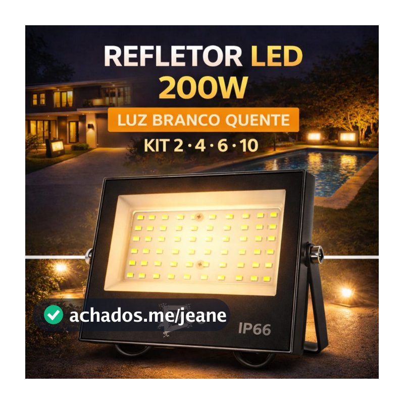 Kit Refletor LED 200W IP66 Bivolt Branco Quente 3000K Holofote LED Iluminação Externa Jardim Garagem