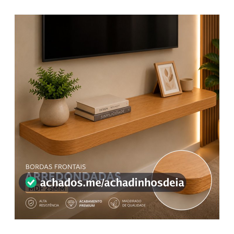 Prateleira PONTAS ARREDONDADAS MDF 25mm com Suporte Invisível Diversas Medidas Sala Quarto Cozinha