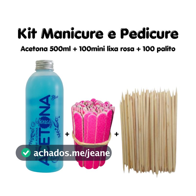 Kit Monaly Acetona 500ml + 100 Mini Lixas Rosa + 100 Palitos De Pinho