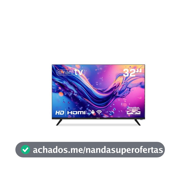 Smart TV HQ 32" HD tela sem Bordas Sistema Android Design Slim HQS32NKHM