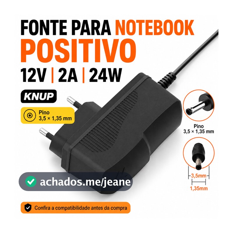 Fonte Carregador Notebook Positivo 12V 2A 24W Pino 3,5x1,35mm Compatível Duo C464c KNUP