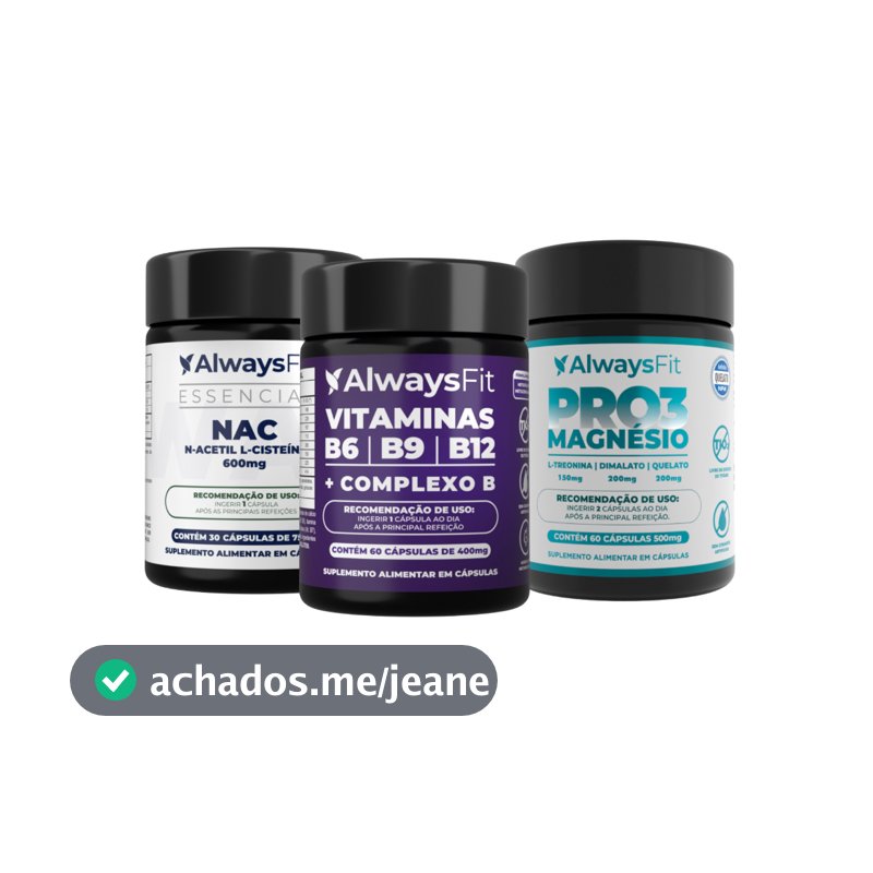 Kit Always Fit  PRO3Magnésio + Complexo B + NAC 600mg | 150 Cápsulas