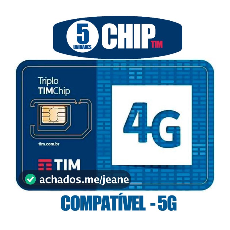 5 UNIDADES Tim Chip Triplo Corte/ 4G Compatível 5G DDD Livre - ATIVA EM QUALQUER DDD