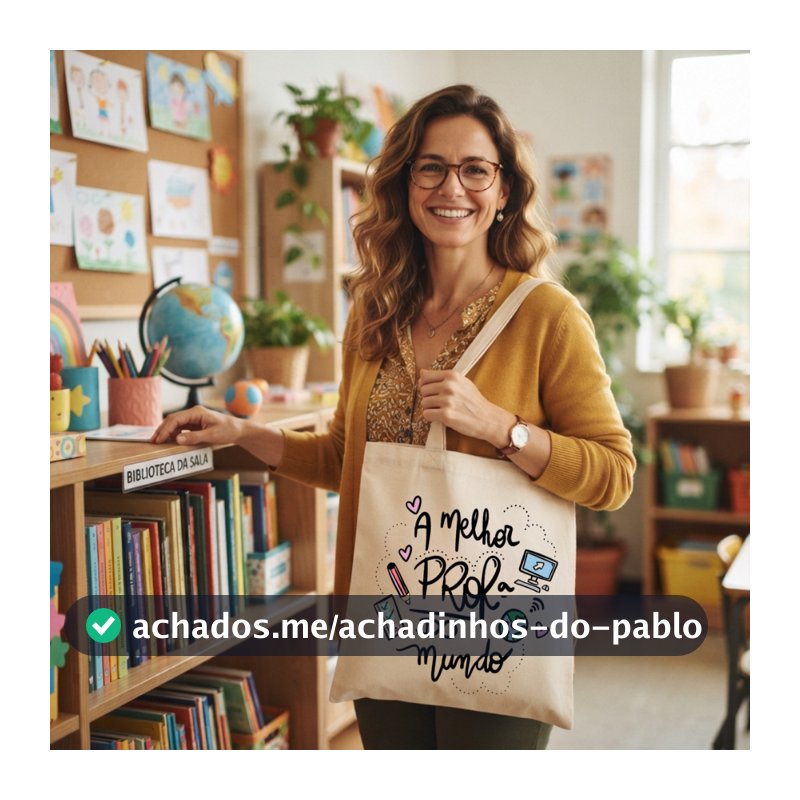 Bolsa Sacola Ecobag Presente Dia dos Professores Dia a Dia Lembrança