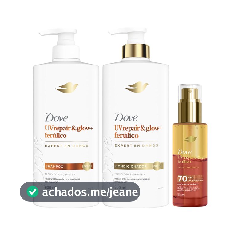Kit Dove Uv Repair & Glow + Ferúlico Shampoo 600ml + Condicionador 600ml + Óleo 110ml