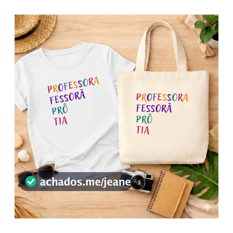 Kit Professora Fessora Prô Tia: Camiseta 100% Algodão (2 ao G3) + Ecobag - Estampa Colorida Carinhosa