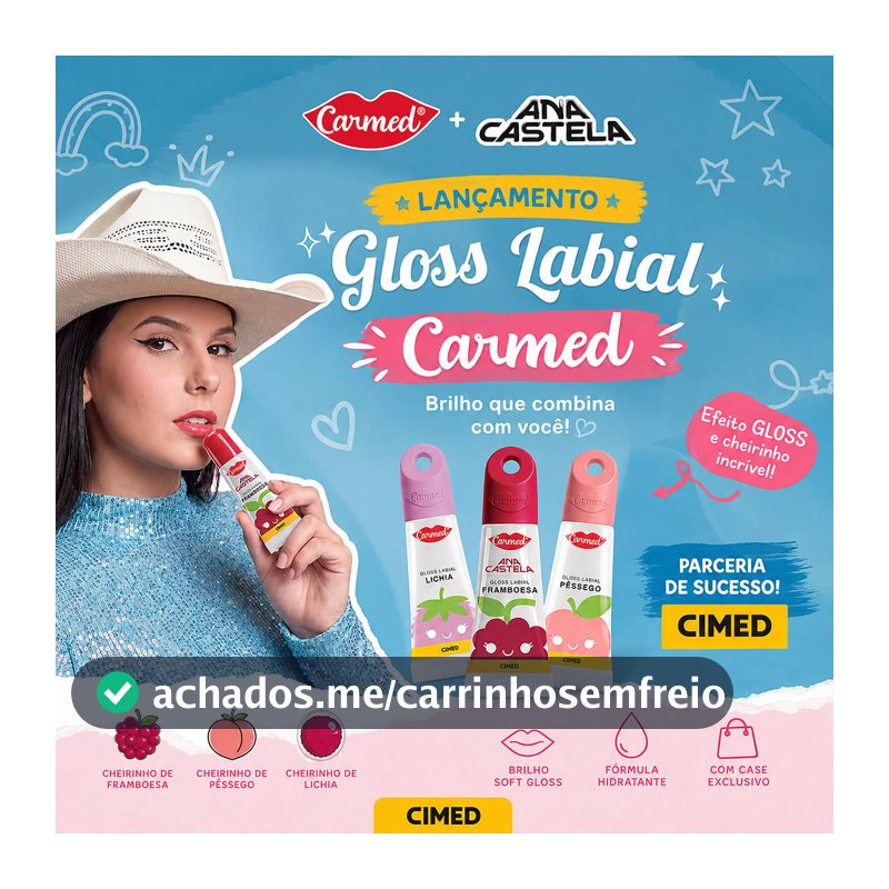 Lançamento Gloss Labial Carmed Ana Castela Framboesa, Pêssego e Lichia 5g