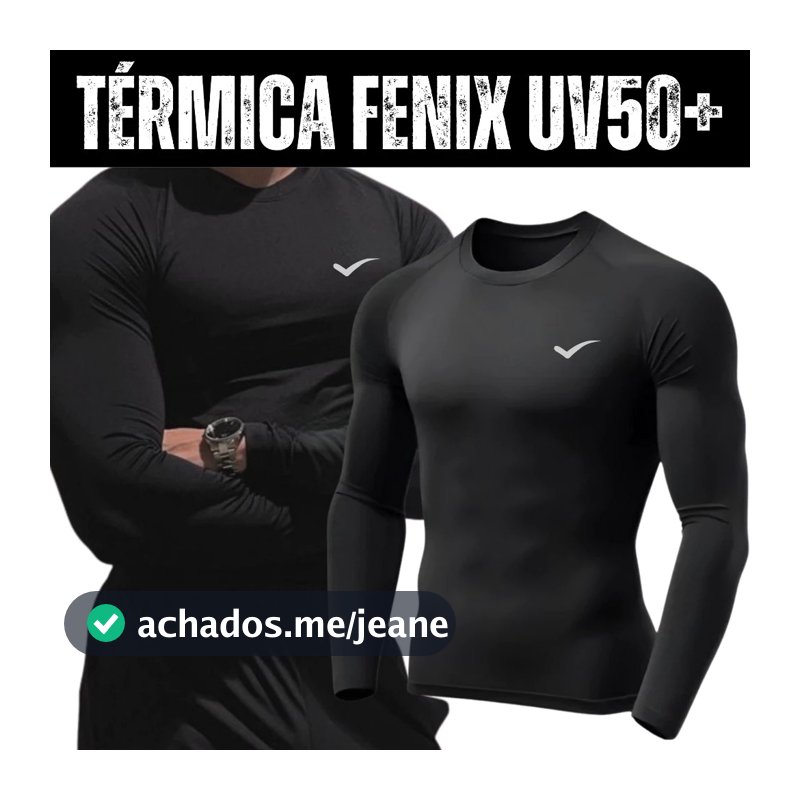 Blusa Termica Masculina Proteção UV Fator 50+ Fenix