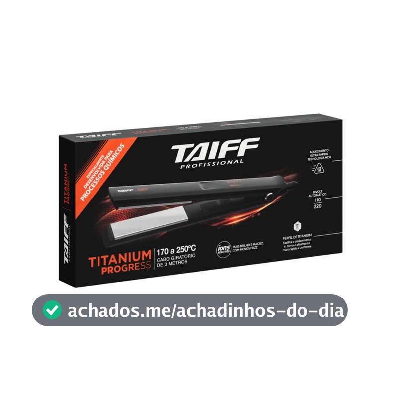 CHAPA TITANIUM PROGRESS BIVOLT TAIFF