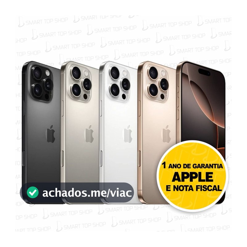 Celular iPhone 16 Pro e Pro Max 256gb 5g Dual E-sim Lacrado Original 1 Ano de Garantia APPLE
