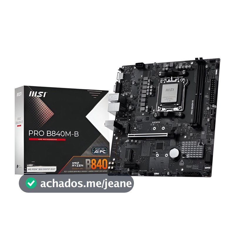 Placa-Mãe MSI PRO B840M-B AM5 para Ryzen DDR5 mATX M.2 NVMe HDMI VGA