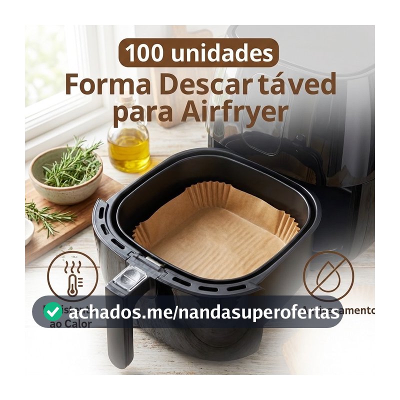 Kit 50/100/200 ou 300 Formas Airfryer Descartável