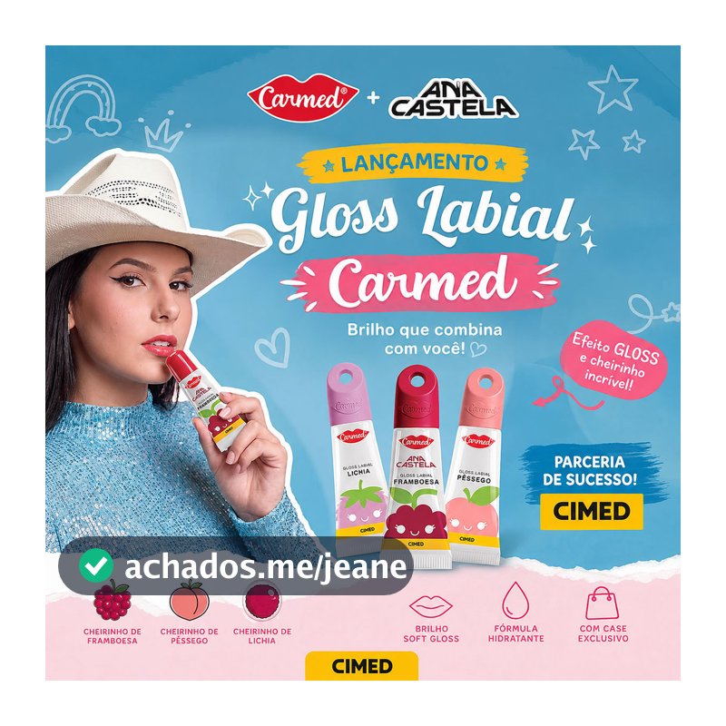 Lançamento Gloss Labial Carmed Ana Castela Framboesa, Pêssego e Lichia 5g