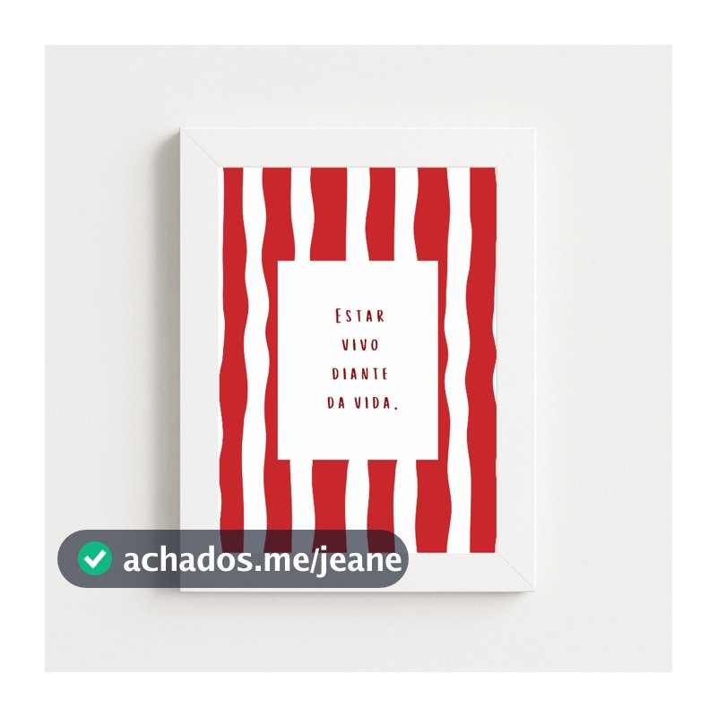 Quadro decorativo Estar vivo diante da vida - Presente Decoração
