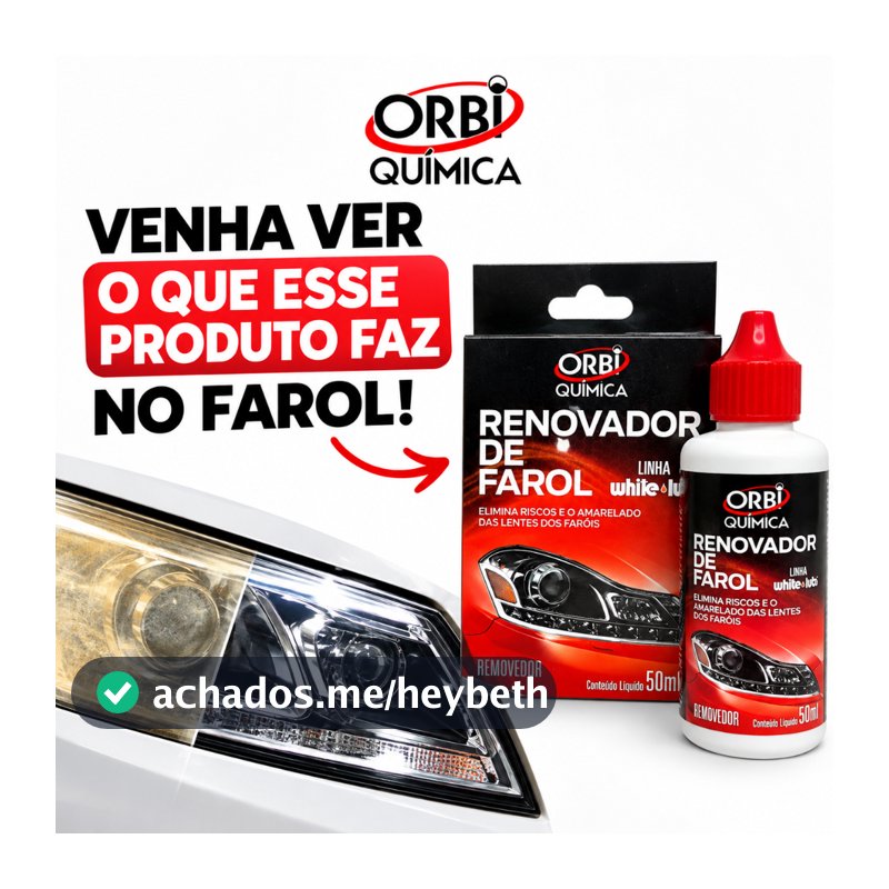 Renovador de Farol Orbi Tira Amarelado  e Aspecto Fosco  Revitalizador 50ml + Estopa
