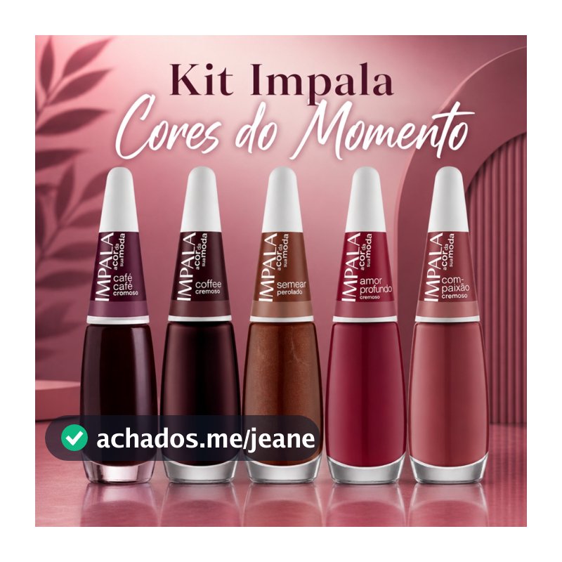 Kit Esmaltes Impala Cor do Momento Café Coffee Tons de Marrom Vermelho Atacado
