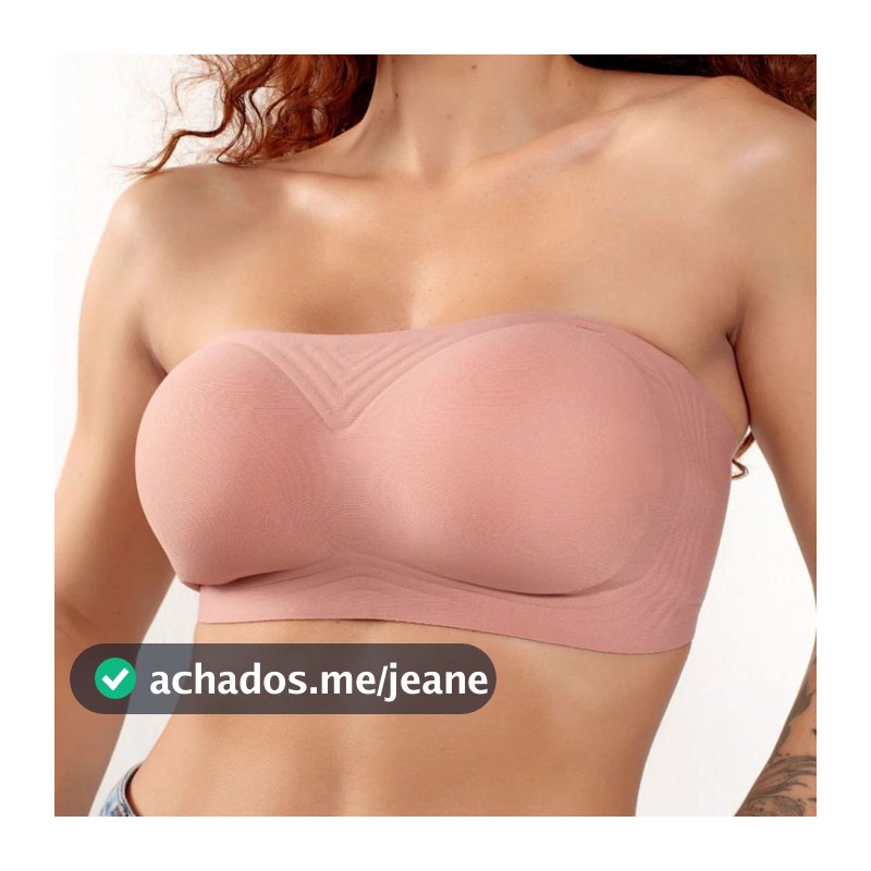 Sutiã Comfort Line Tomara Que Caia Sem Alça Com Sustentação Fita Up agora é Toda Up