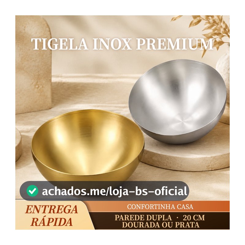 Tigela Saladeira Bowl Aço Inox 20cm Parede Dupla Dourada ou Prata Bacia Multiuso Cozinha