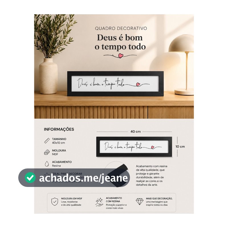 Quadrinho decorativo com moldura 40x10 DEUS E BOM O TEMPO TODO coração rosa  sala\rack\quarto\decoração/hall/cozinha