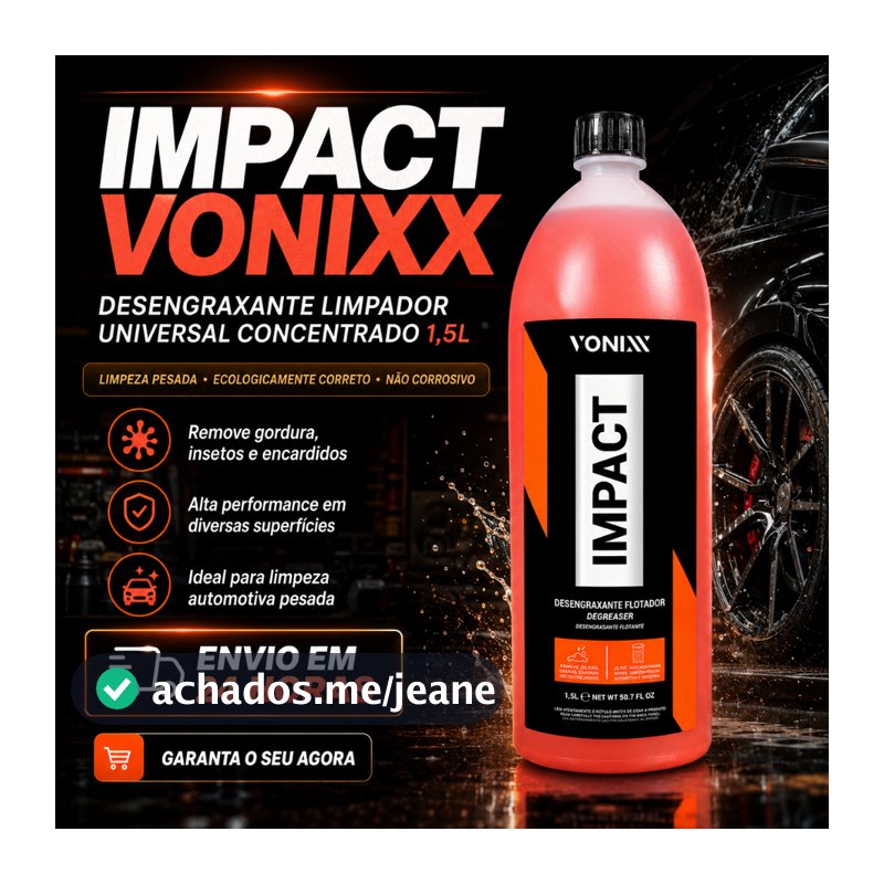 IMPACT 1,5L VONIXX DESENGRAXANTE LIMPADOR UNIVERSAL CONCENTRADO PARA SUJEIRAS DIFÍCEIS PRÉ LAVAGEM