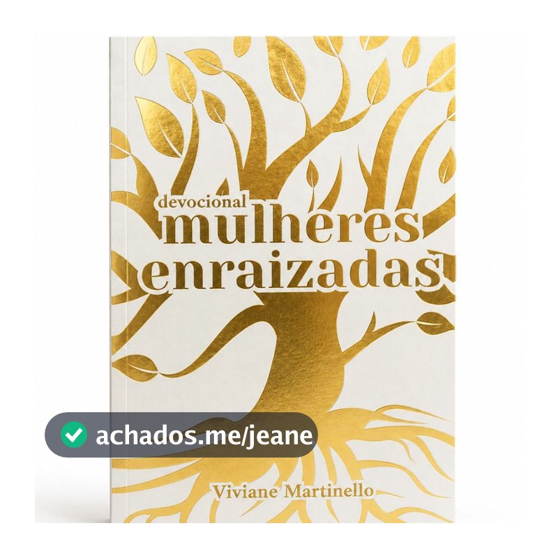 Devocional Mulheres enraizadas | Viviane Martinello