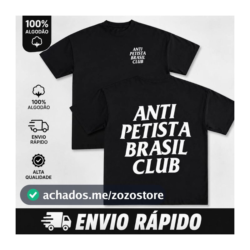 Camiseta Unissex Anti Petista Social Club Malha 30.1 Casual Confortável