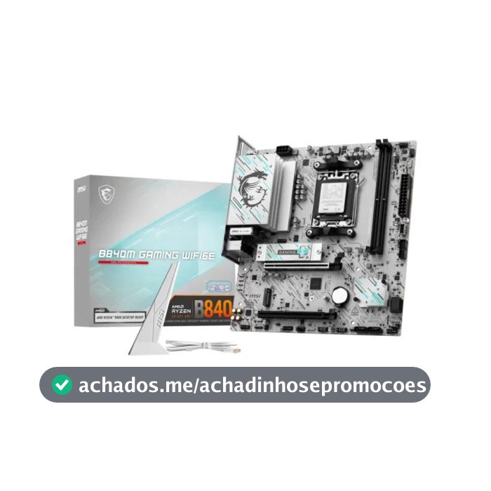 Placa Mãe MSI B840M Gaming WiFi 6E AM5 DDR5 mATX Ryzen M.2 NVMe HDMI DP Gamer